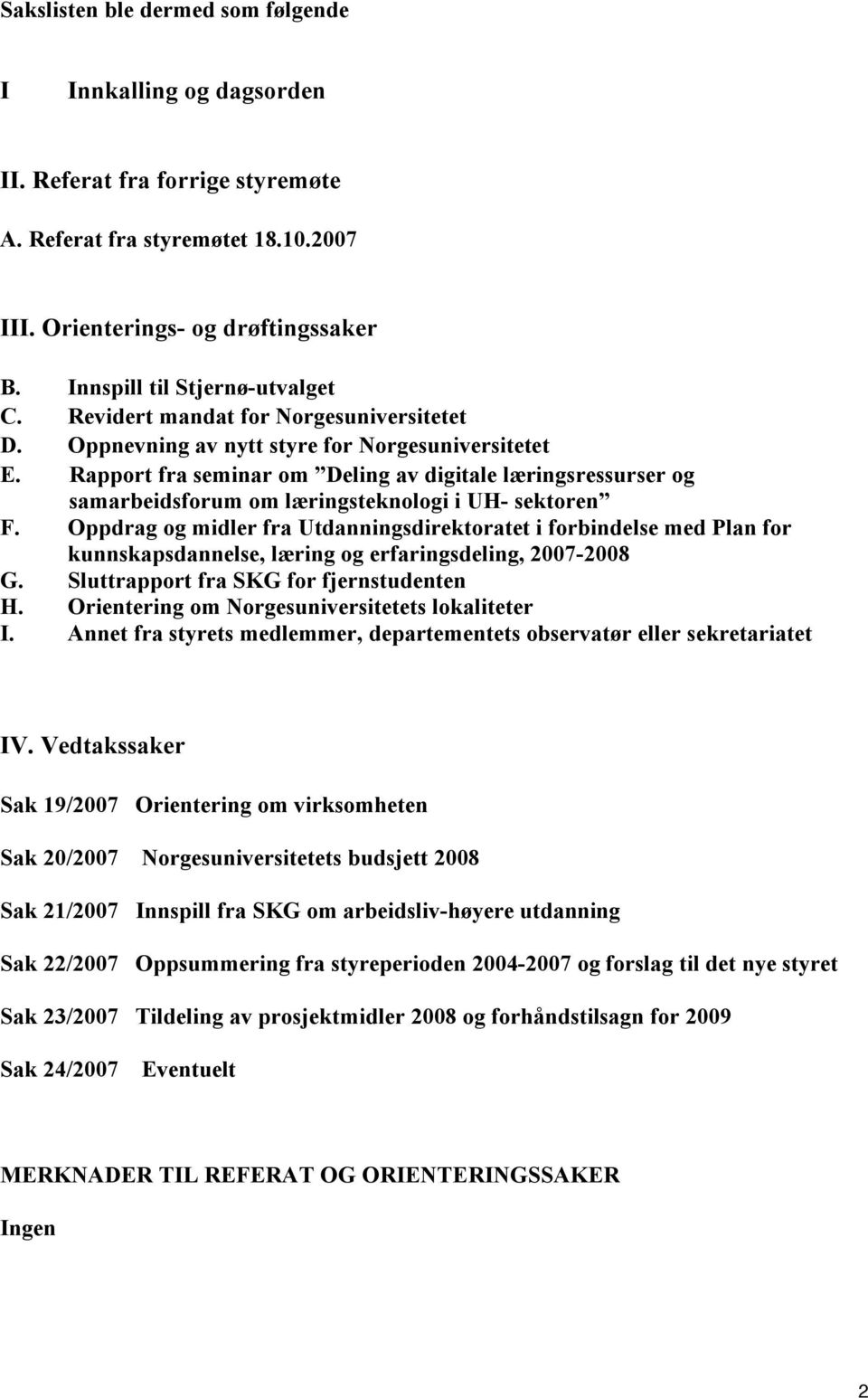 Rapport fra seminar om Deling av digitale læringsressurser og samarbeidsforum om læringsteknologi i UH- sektoren F.