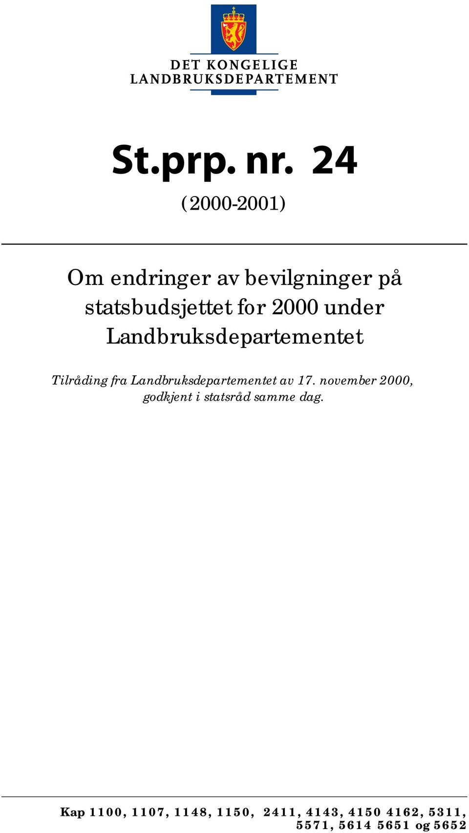 2000 under Landbruksdepartementet Tilråding fra Landbruksdepartementet