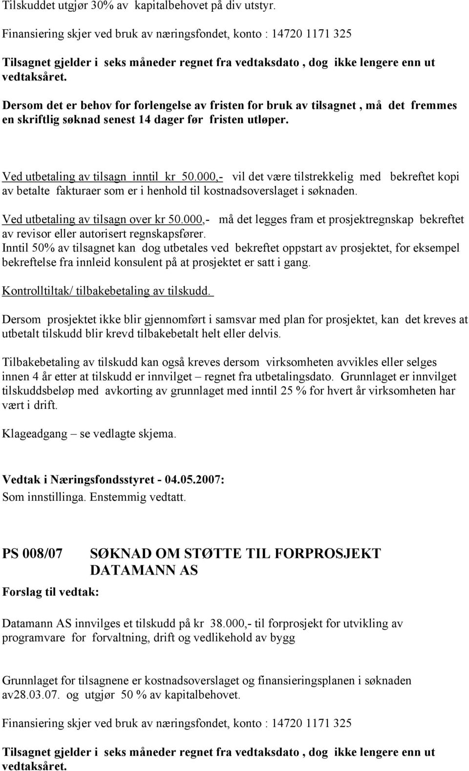 000,- til forprosjekt for utvikling av programvare for forvaltning, drift og vedlikehold av bygg