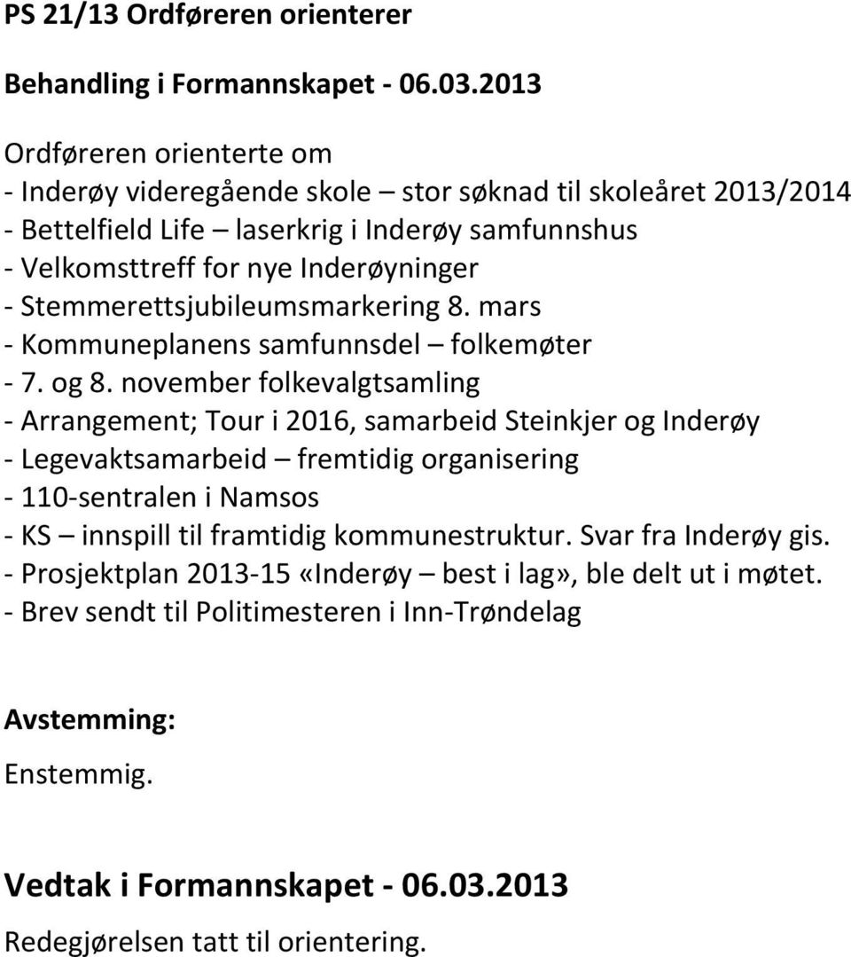 Stemmerettsjubileumsmarkering 8. mars - Kommuneplanens samfunnsdel folkemøter - 7. og 8.