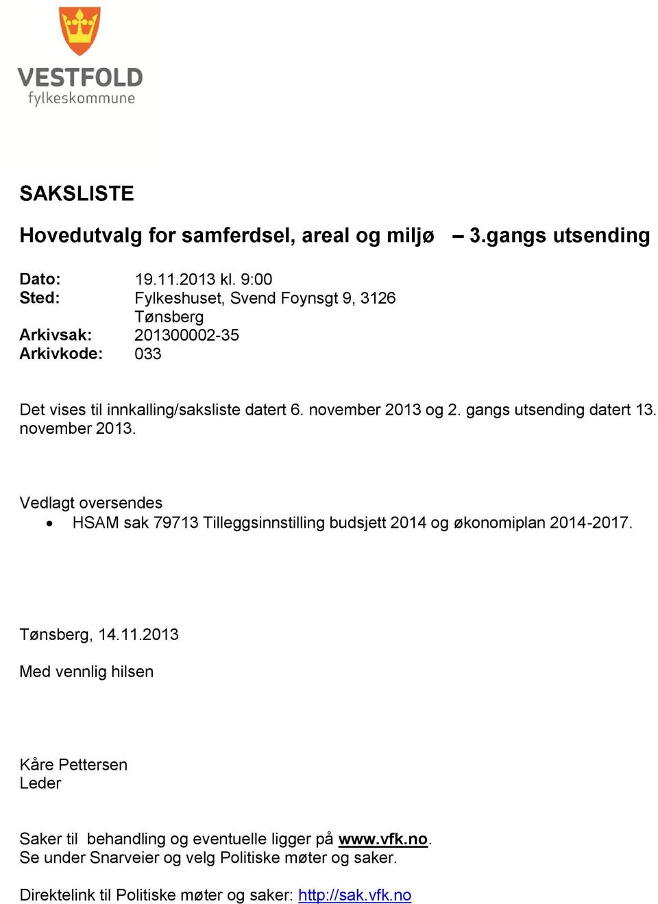 november 2013 og 2. gangs utsending datert 13. november 2013.