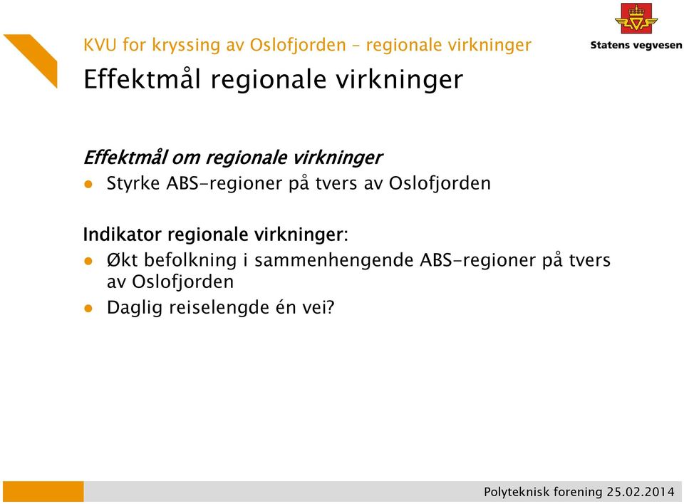 tvers av Oslofjorden Indikator regionale virkninger: Økt befolkning i