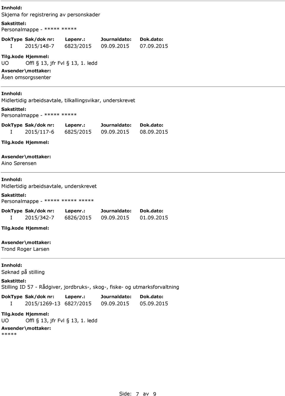 Midlertidig arbeidsavtale, underskrevet ***** 2015/342-7 6826/2015 01.09.