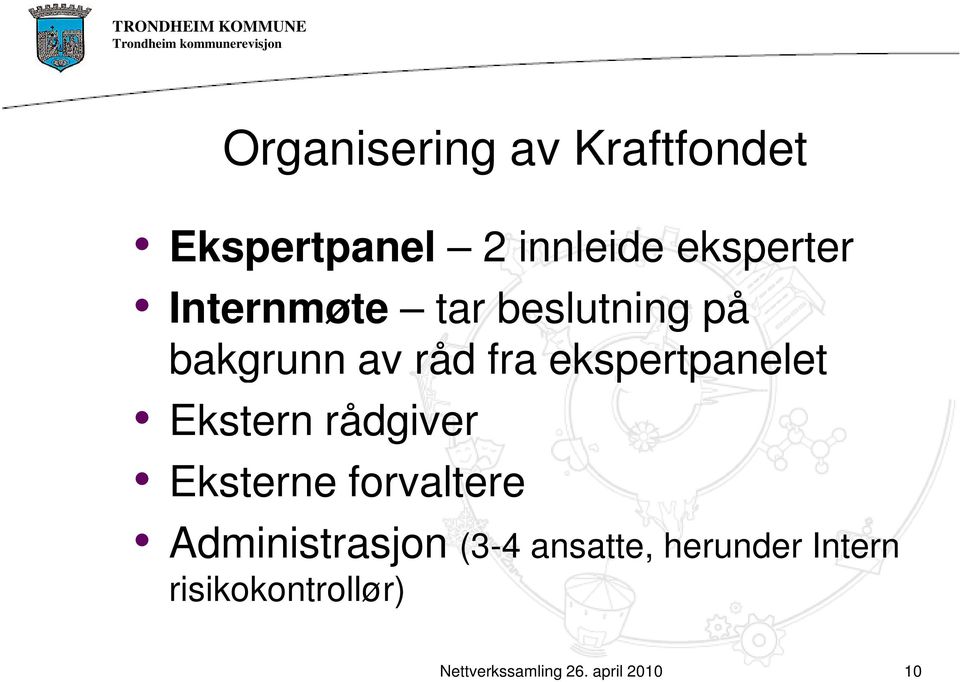 fra ekspertpanelet Ekstern rådgiver Eksterne forvaltere