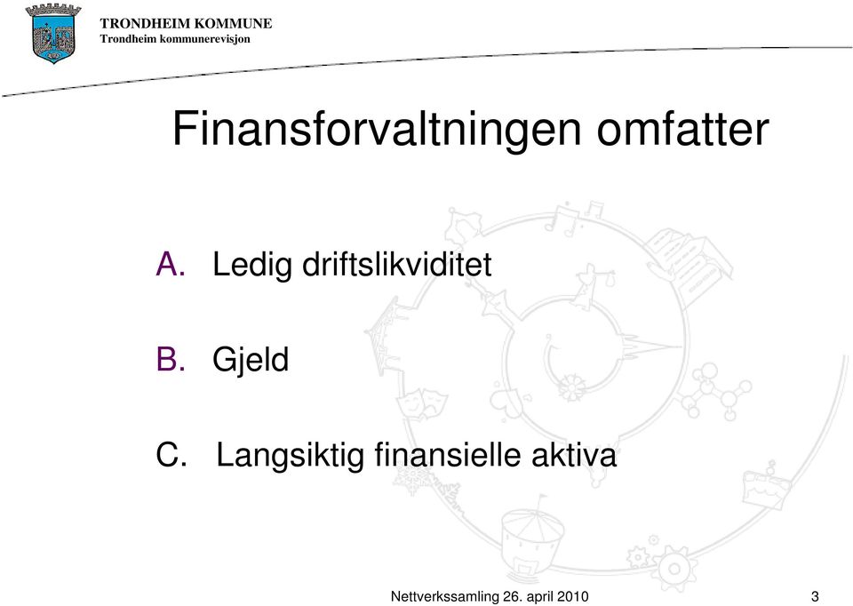 Ledig driftslikviditet B.