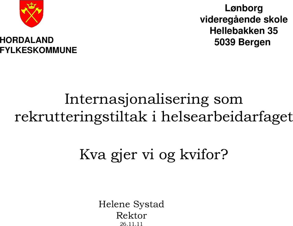 Internasjonalisering som rekrutteringstiltak i