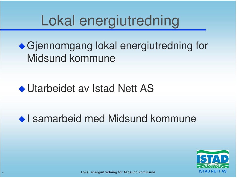 av Istad Nett AS I samarbeid med Midsund kommune