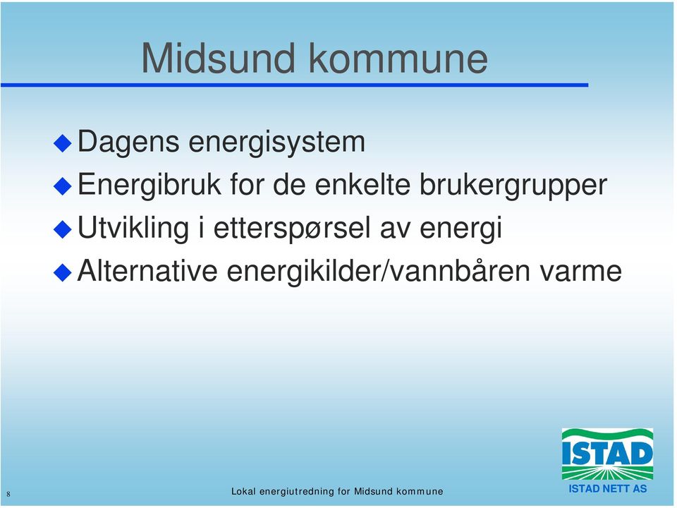 energi Alternative energikilder/vannbåren varme 8