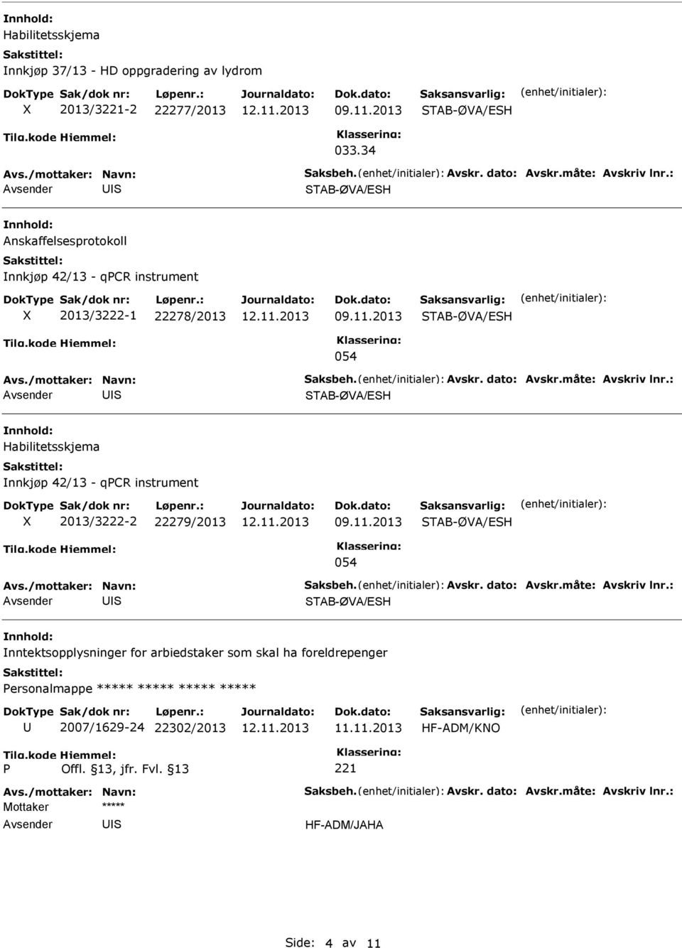 2013 054 Habilitetsskjema nnkjøp 42/13 - qcr instrument 2013/3222-2 22279/2013 09.11.