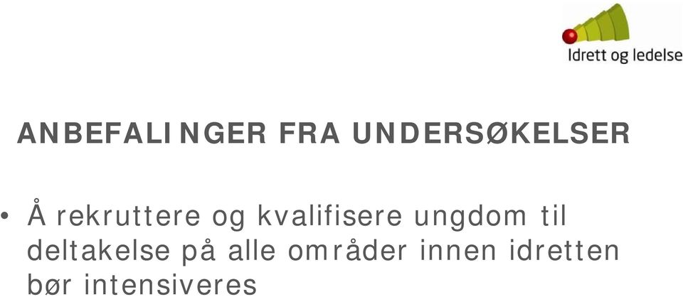 ungdom til deltakelse på alle