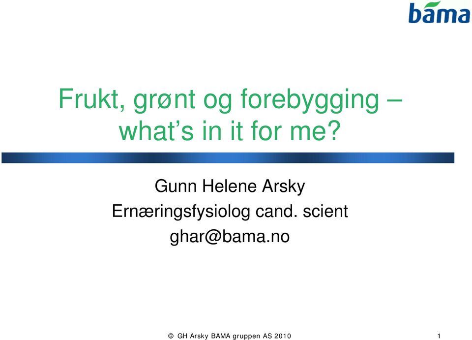 Gunn Helene Arsky Ernæringsfysiolog
