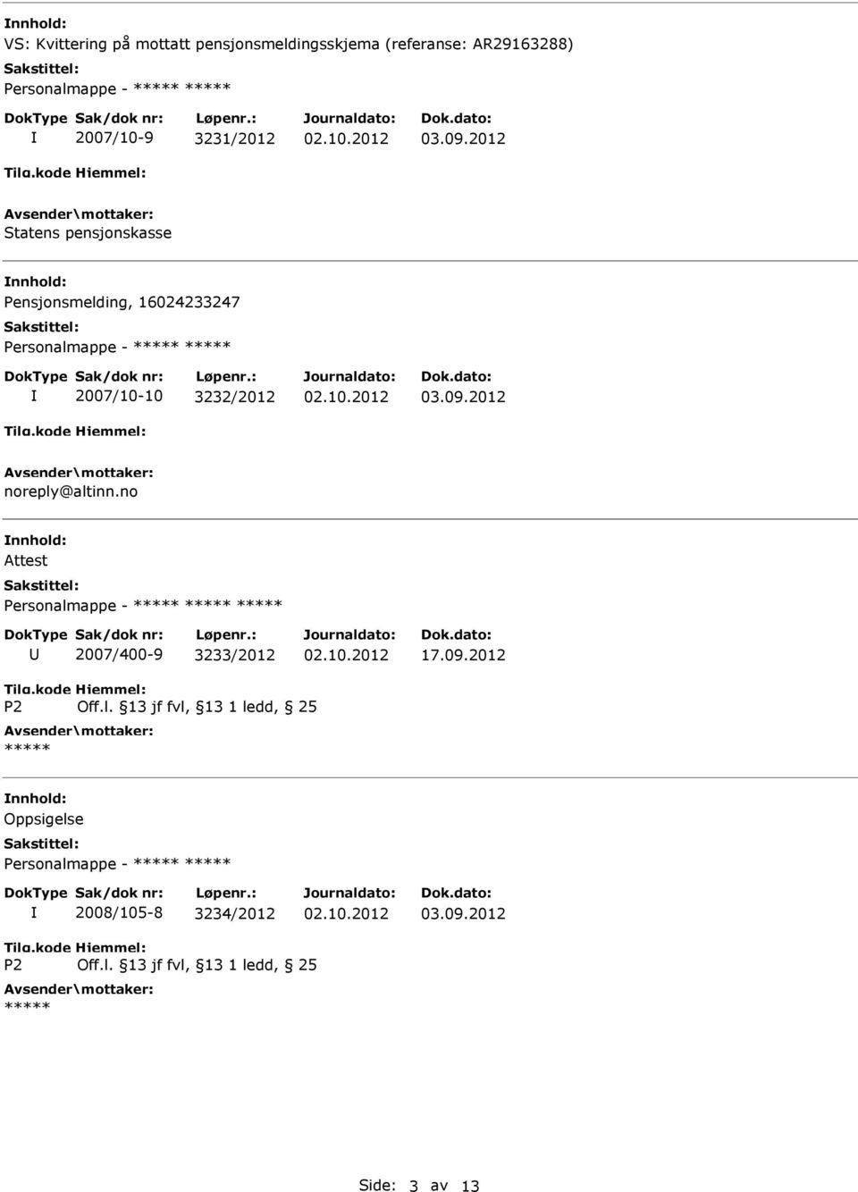 2012 Statens pensjonskasse Pensjonsmelding, 16024233247 Personalmappe - 2007/10-10