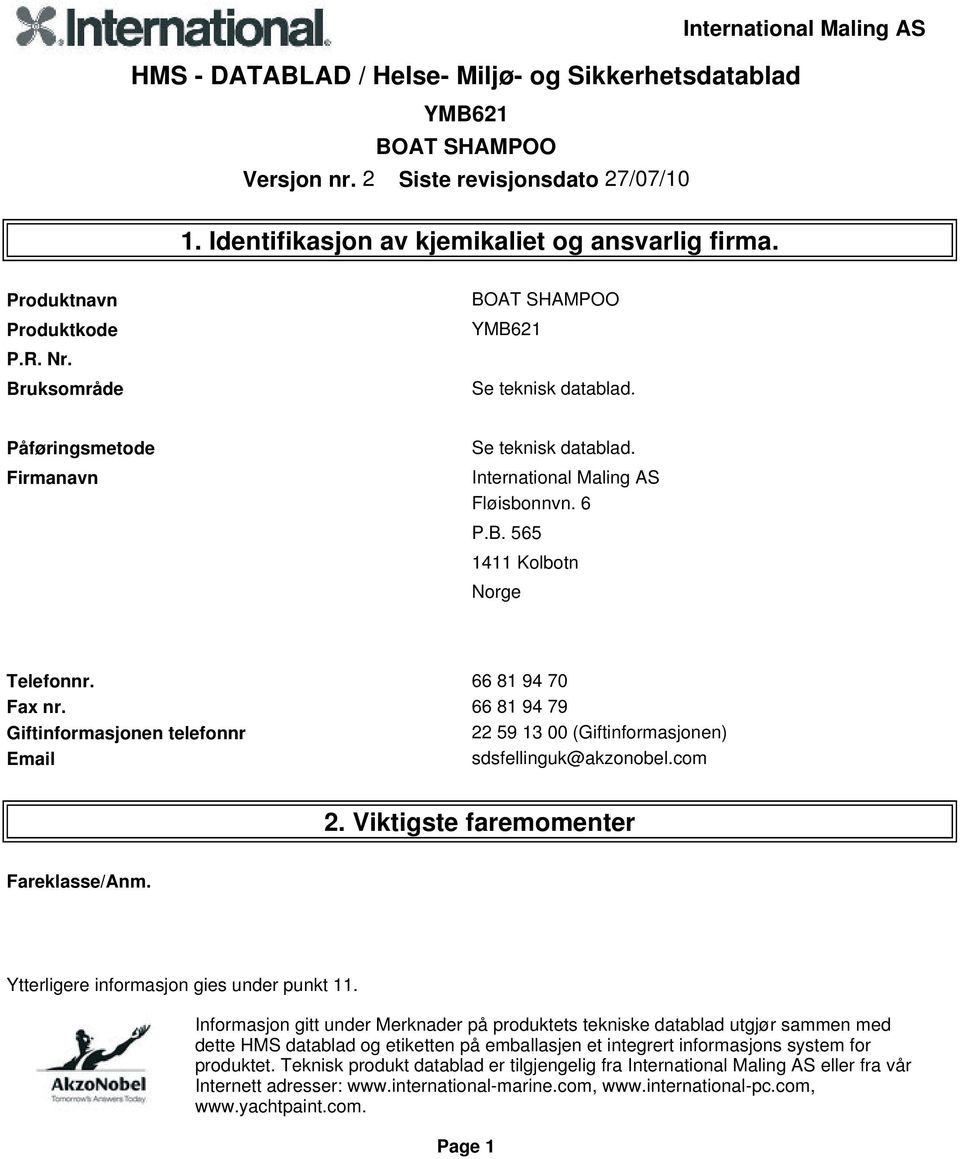 6 P.B. 565 1411 Kolbotn Norge Telefonnr. 66 81 94 70 Fax nr.