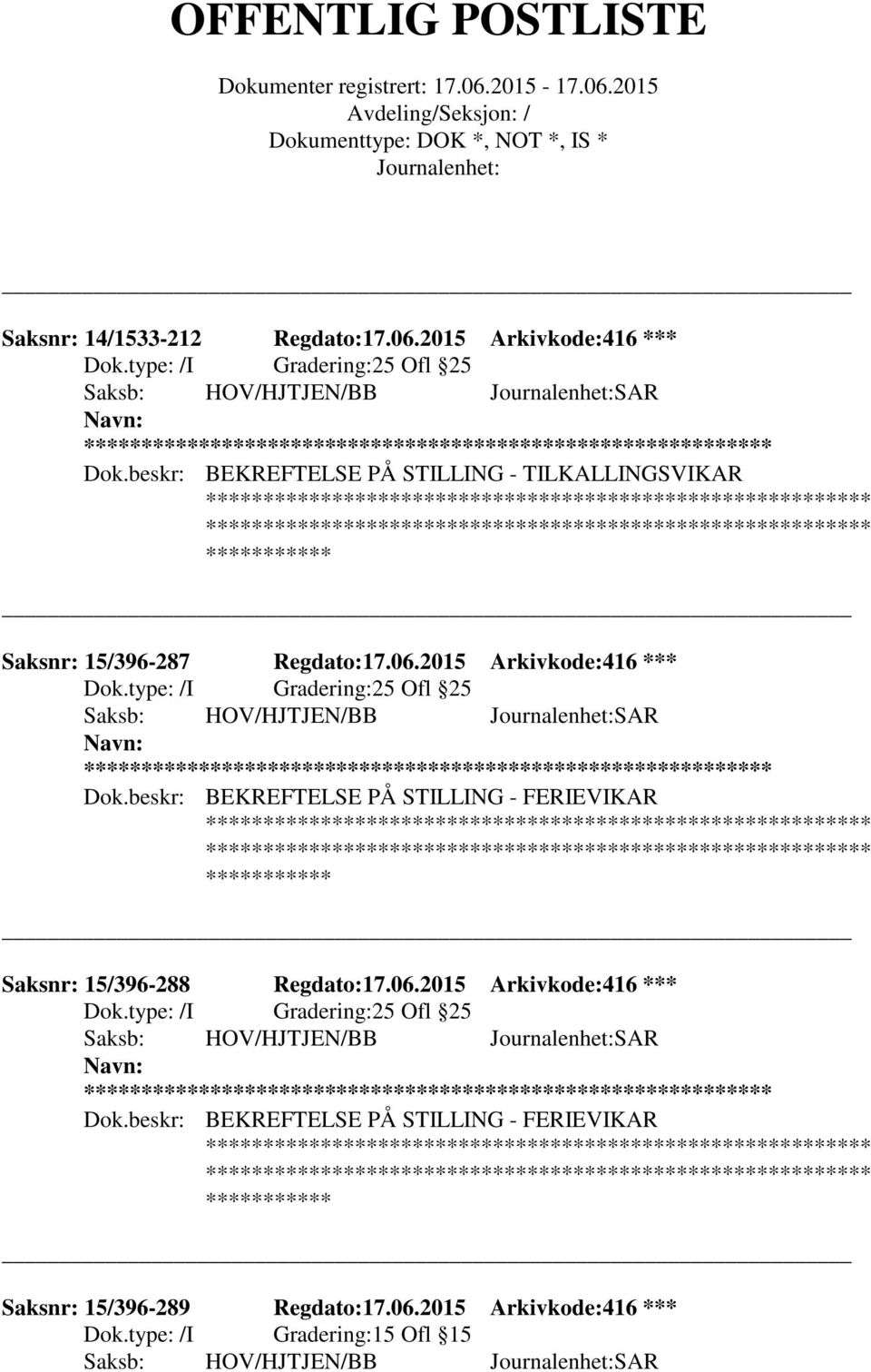 2015 Arkivkode:416 *** 25 Ofl 25 Saksb: HOV/HJTJEN/BB SAR ** Dok.