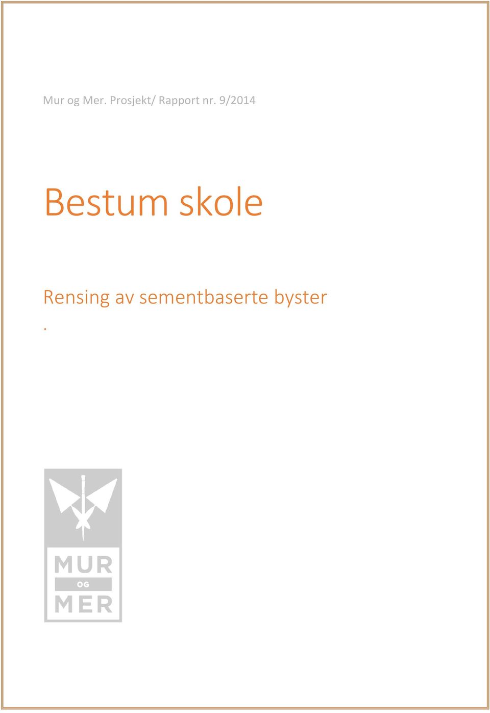 9/2014 Bestum skole