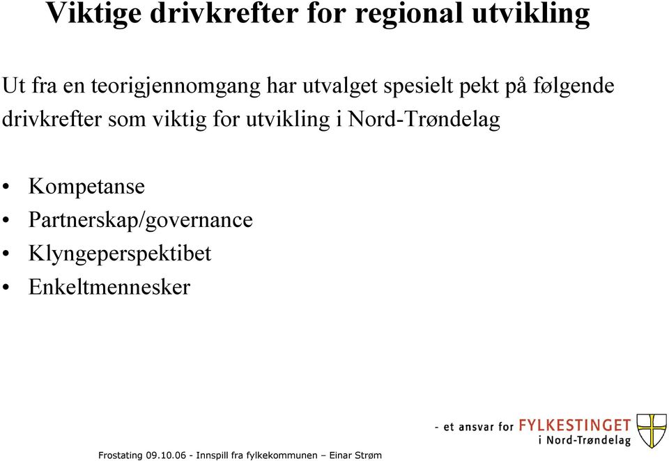 drivkrefter som viktig for utvikling i Nord-Trøndelag