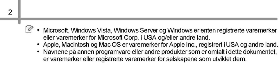 Apple, Macintosh og Mac OS er varemerker for Apple Inc., registrert i USA og andre land.