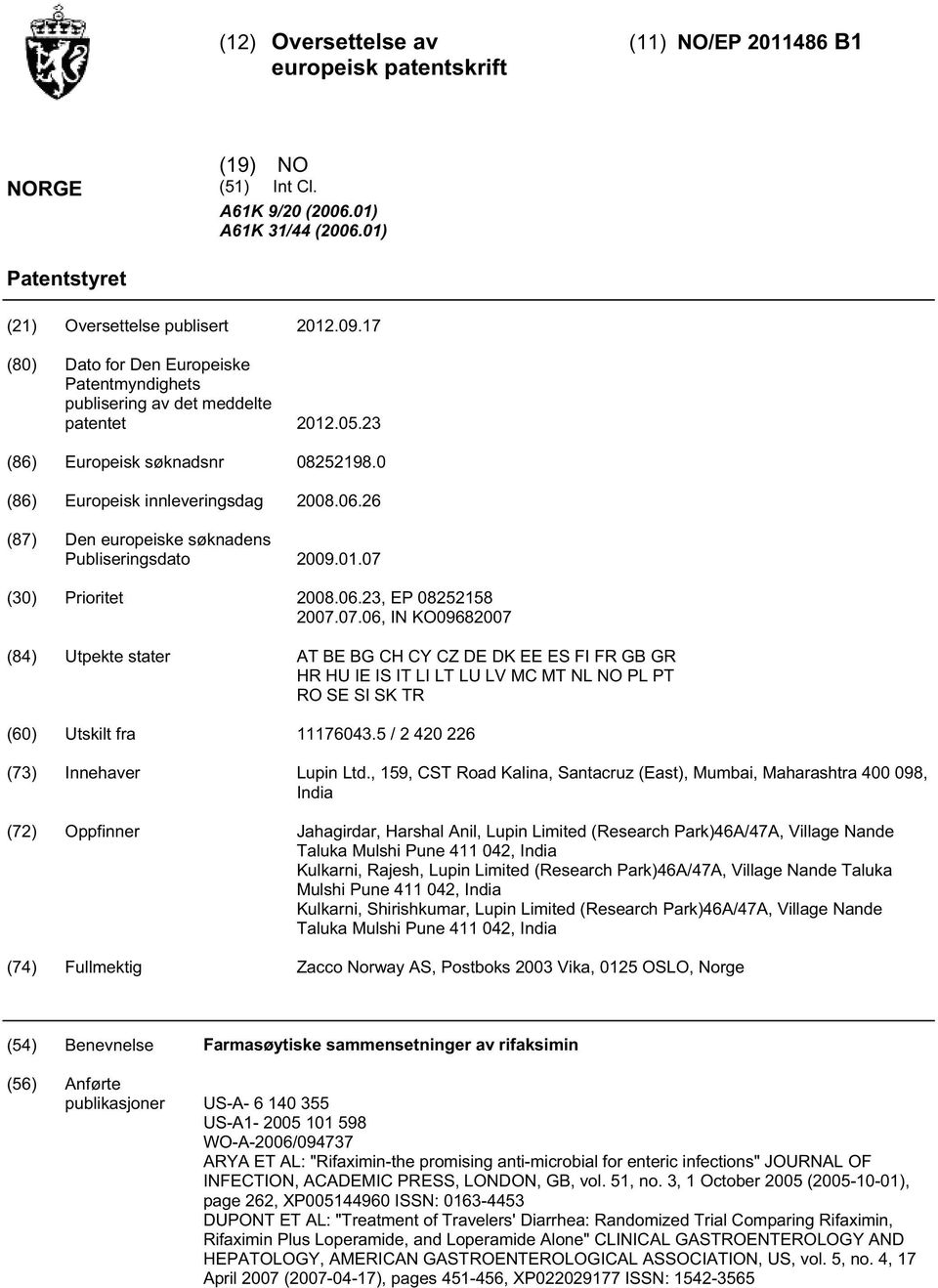 26 (87) Den europeiske søknadens Publiseringsdato 2009.01.07 