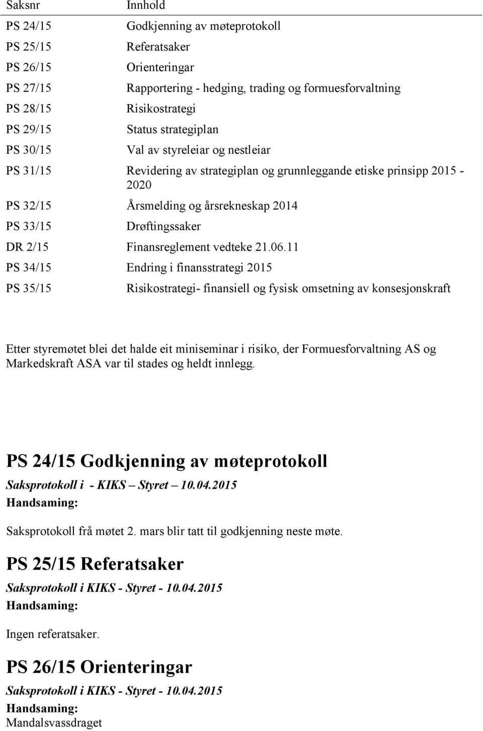 Drøftingssaker DR 2/15 Finansreglement vedteke 21.06.