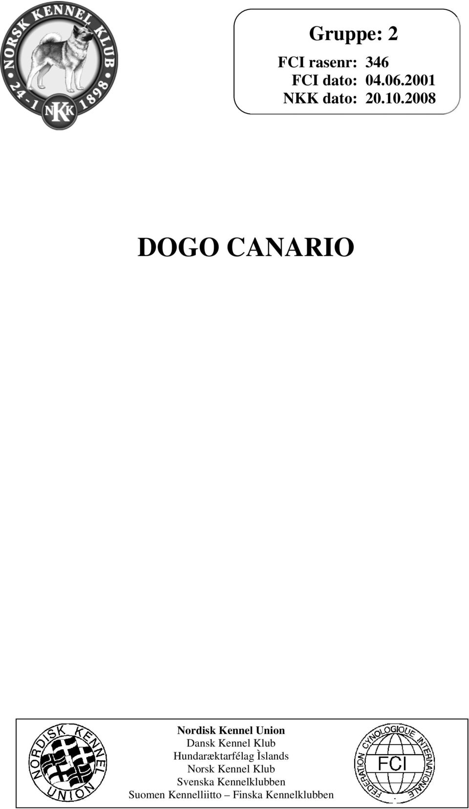 2008 DOGO CANARIO Nordisk Kennel Union Dansk Kennel Klub