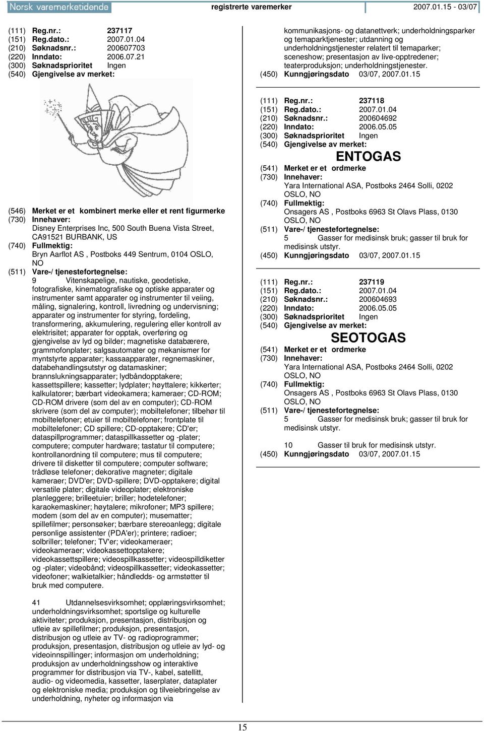 (111) Reg.nr.: 237117 (151) Reg.dato.: 2007.