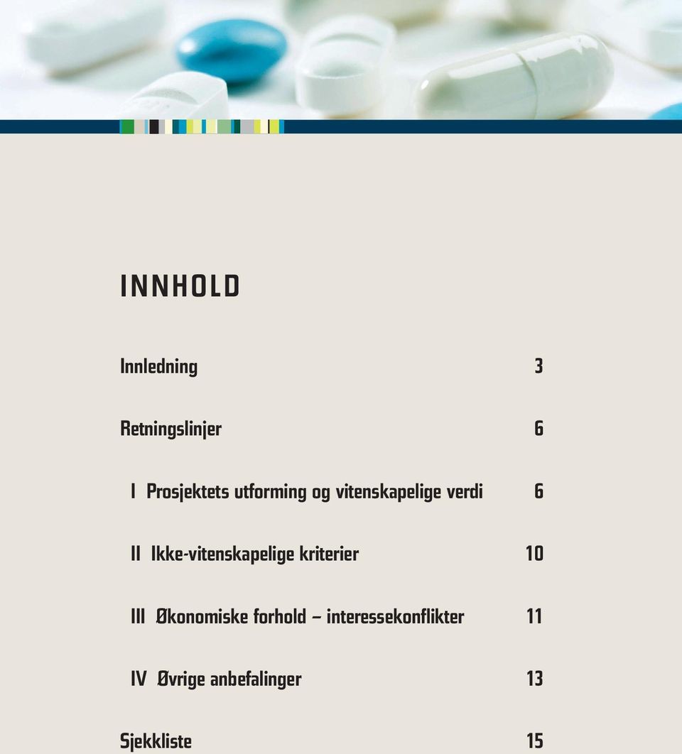 Ikke-vitenskapelige kriterier 10 III Økonomiske