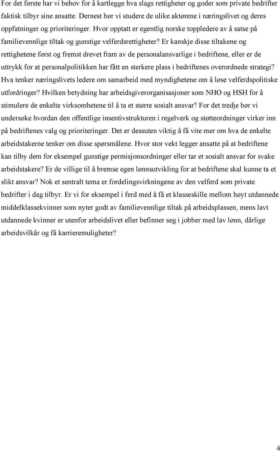 Hvor opptatt er egentlig norske toppledere av å satse på familievennlige tiltak og gunstige velferdsrettigheter?