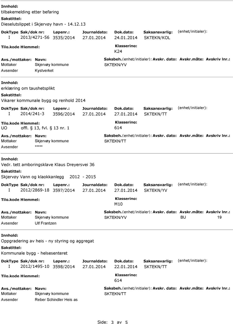 tett amboringsklave Klaus Dreyersvei 36 Skjervøy Vann og klaokkanlegg 2012-2015 2012/2869-18 3597/2014 M10 B 19 lf