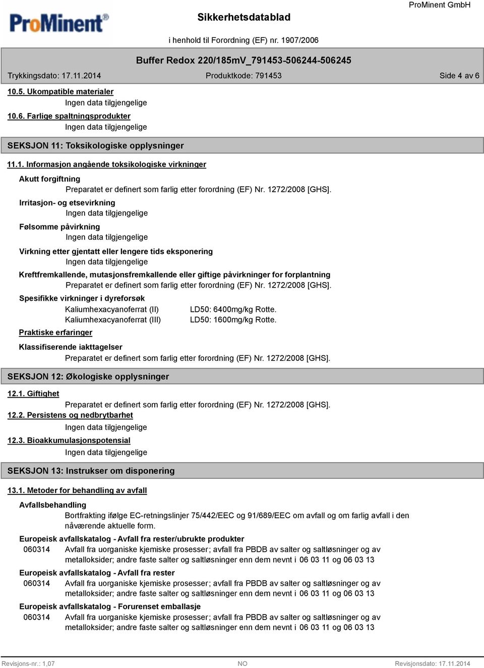 .6. Farlige spaltningsprodukter SEKSJON 11