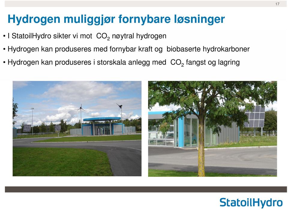 produseres med fornybar kraft og biobaserte hydrokarboner