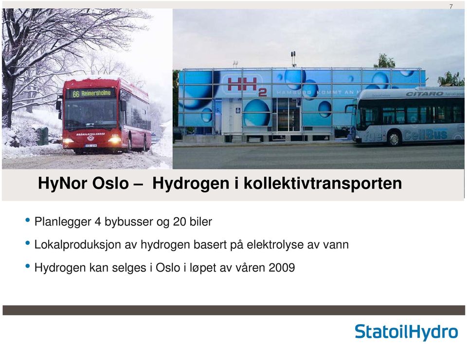 Lokalproduksjon av hydrogen basert på