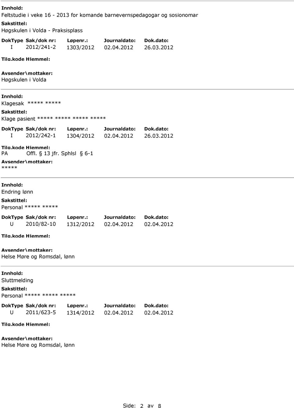 Klagesak Klage pasient PA 2012/242-1 1304/2012 Offl. 13 jfr.