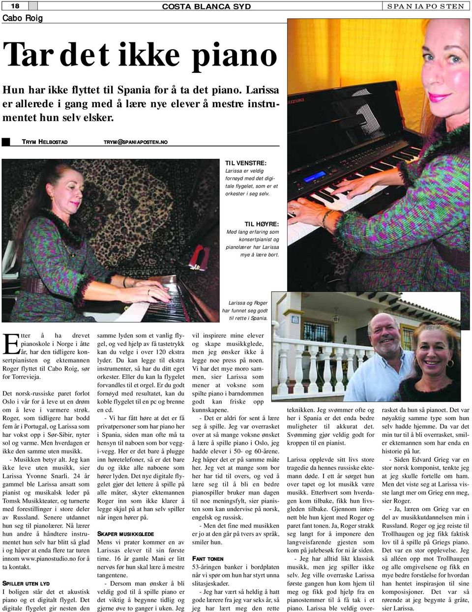 TIL HØYRE: Med lang erfaring som konsertpianist og pianolærer har Larissa mye å lære bort. Larissa og Roger har funnet seg godt til rette i Spania.