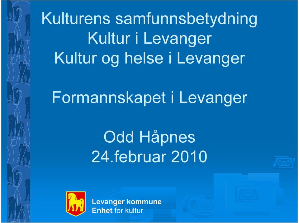 Formannskapet i Levanger Odd Håpnes 24.