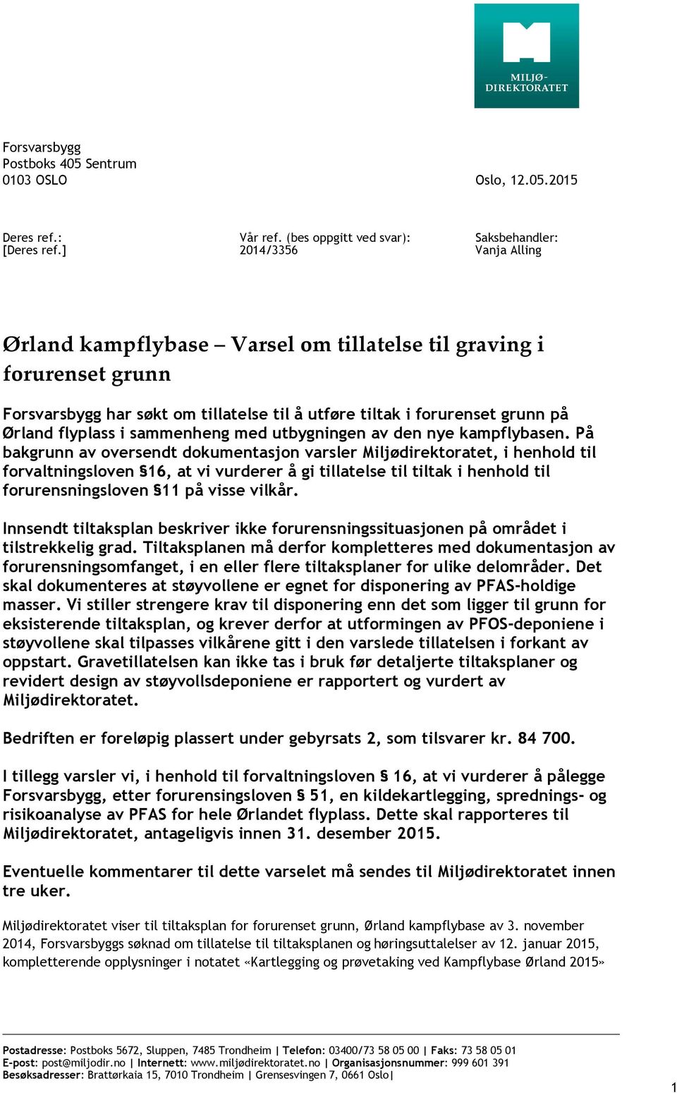 forurenset grunn på Ørland flyplass i sammenheng med utbygningen av den nye kampflybasen.