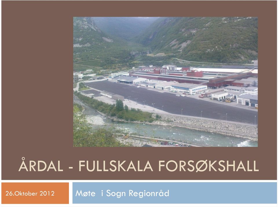 FORSØKSHALL 26.