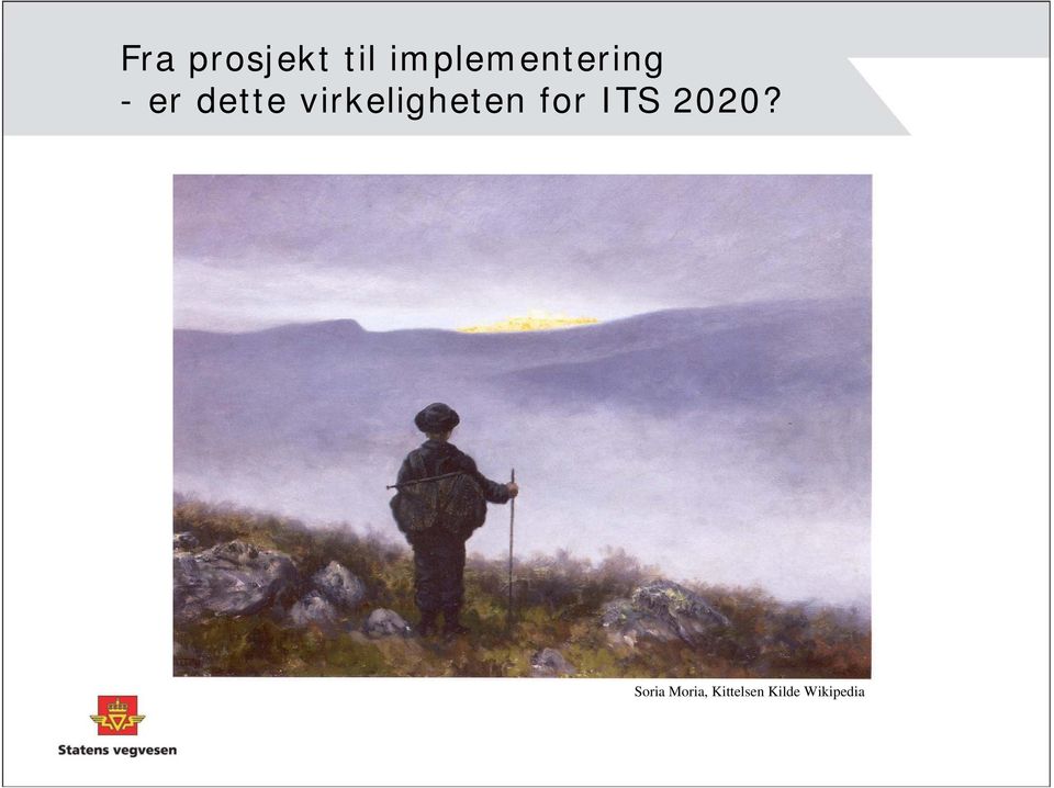 virkeligheten for ITS 2020?