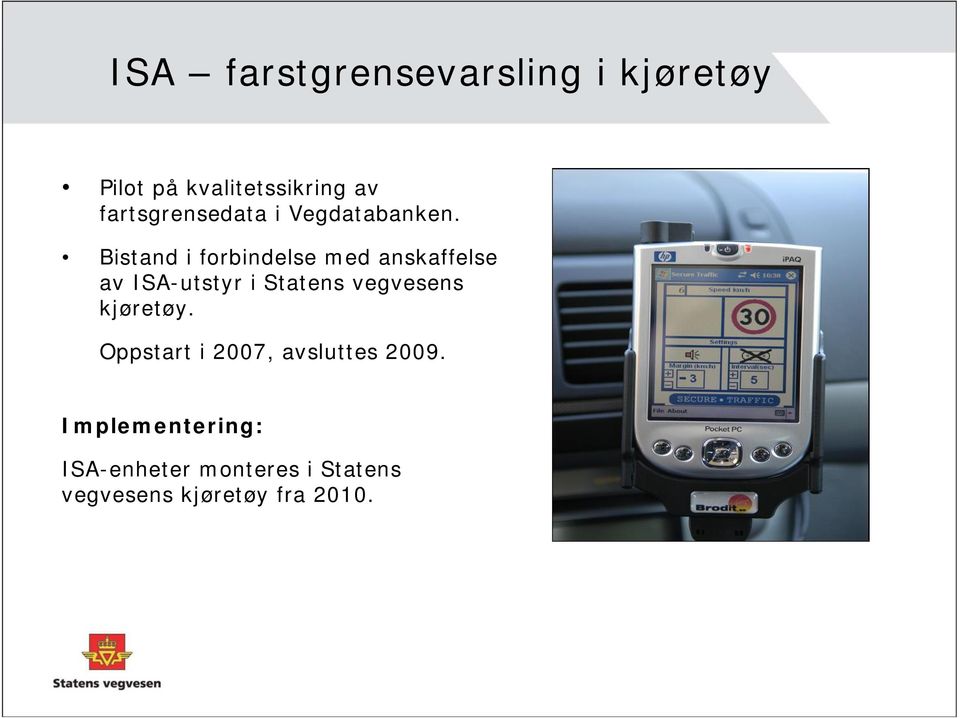 Bistand i forbindelse med anskaffelse av ISA-utstyr i Statens vegvesens