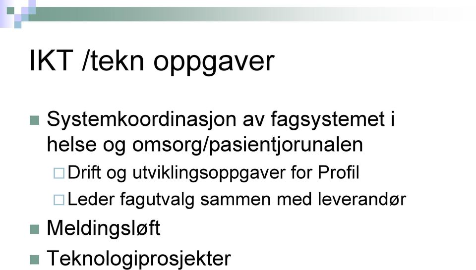 Drift og utviklingsoppgaver for Profil Leder