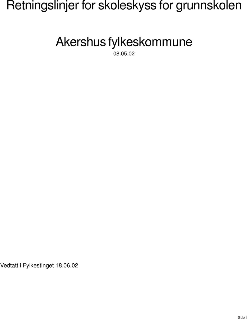 Akershus fylkeskommune 08.05.