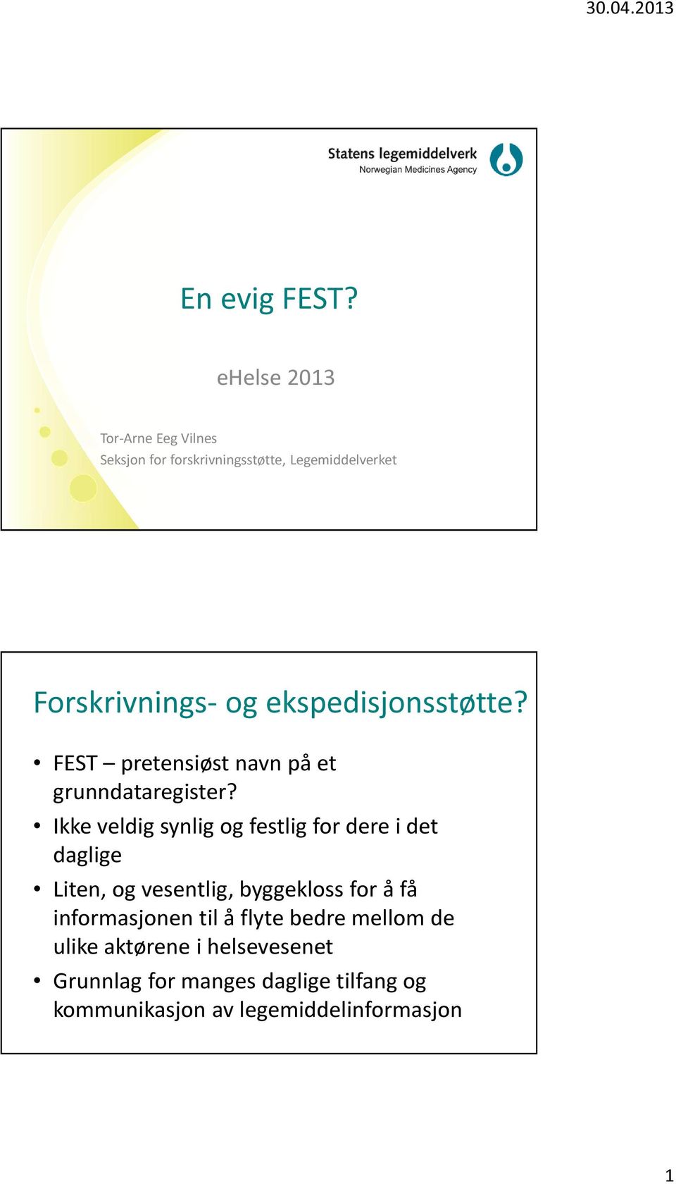 ekspedisjonsstøtte? pretensiøst navn på et grunndataregister?