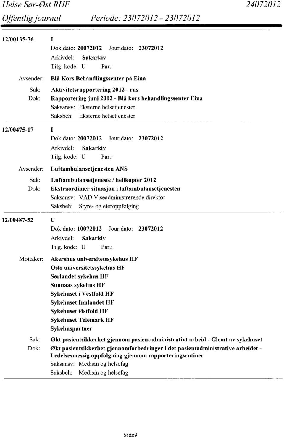 Eksterne helsetjenester 12/00475-17 Dok.dato: 20072012 Jour.