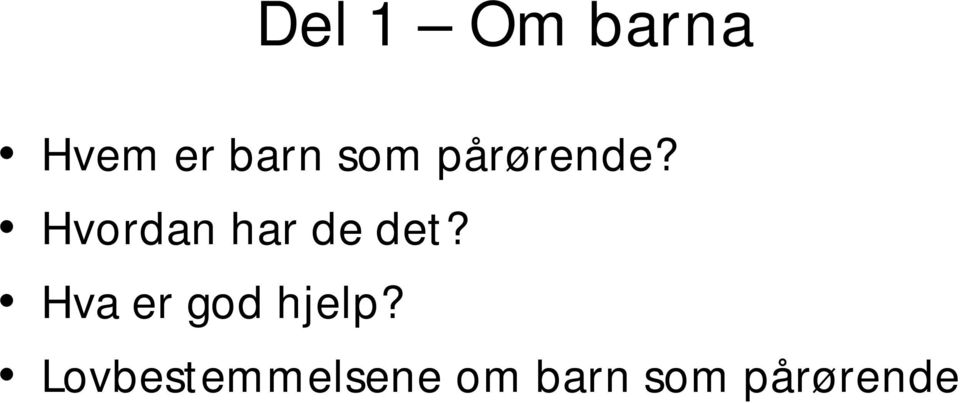 Hvordan har de det?