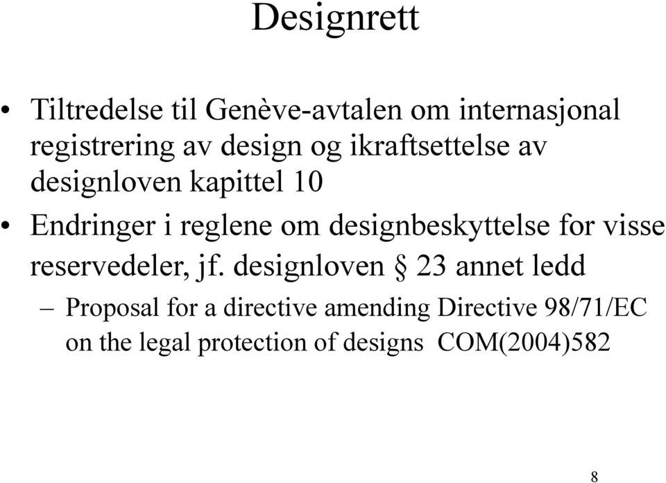 designbeskyttelse for visse reservedeler, jf.