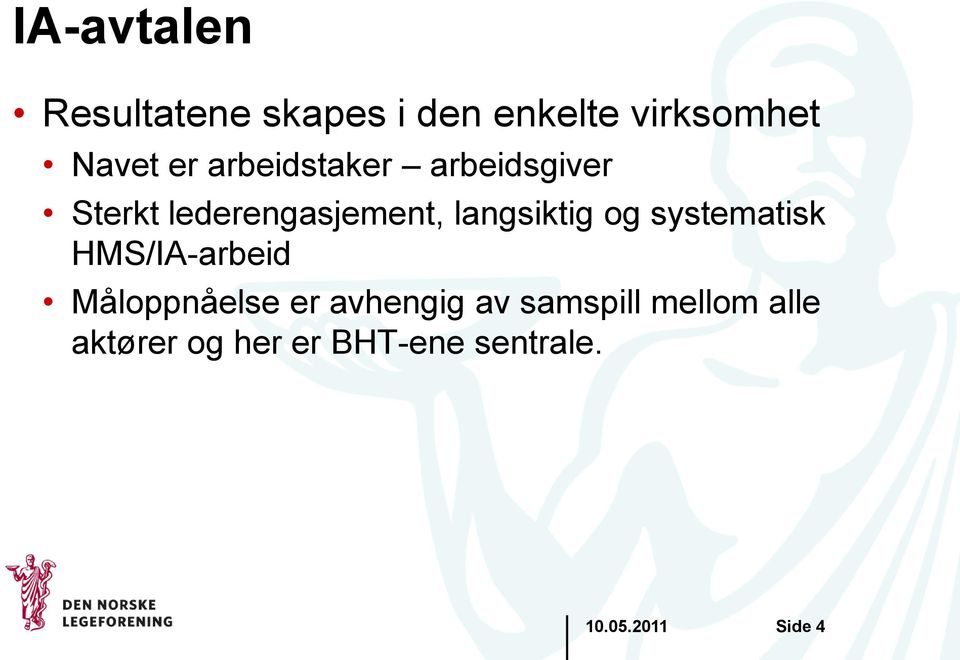 systematisk HMS/IA-arbeid Måloppnåelse er avhengig av samspill