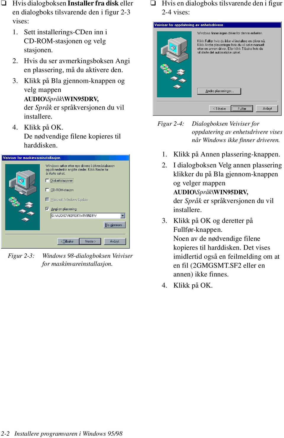 Figur 2-3: Windows 98-dialogboksen Veiviser for maskinvareinstallasjon.