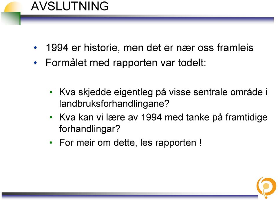 område i landbruksforhandlingane?