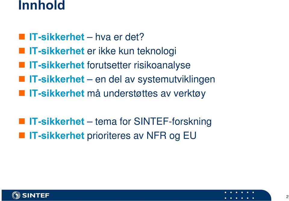 risikoanalyse n,7vlnnhukhw en del av systemutviklingen