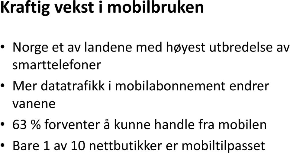 mobilabonnement endrer vanene 63 % forventer å kunne