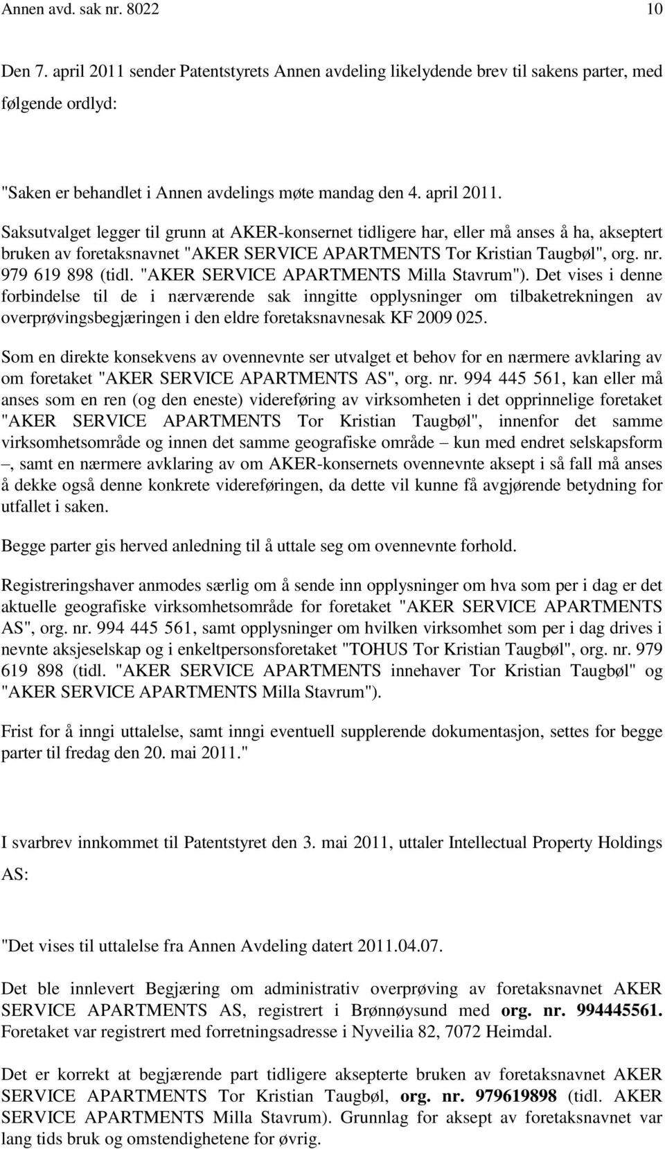 979 619 898 (tidl. "AKER SERVICE APARTMENTS Milla Stavrum").